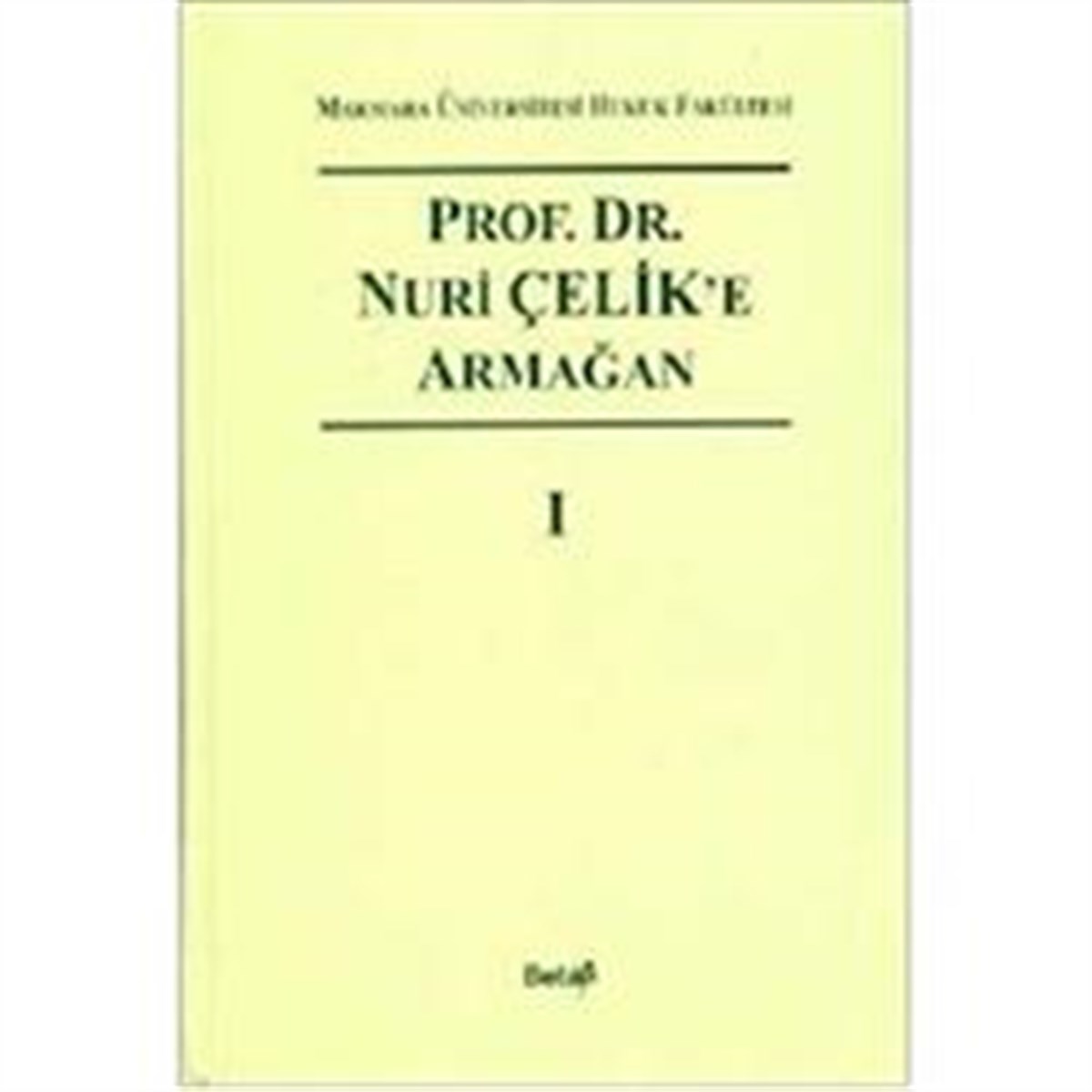 Prof. Dr. Nuri Çelik’e Armağan 1