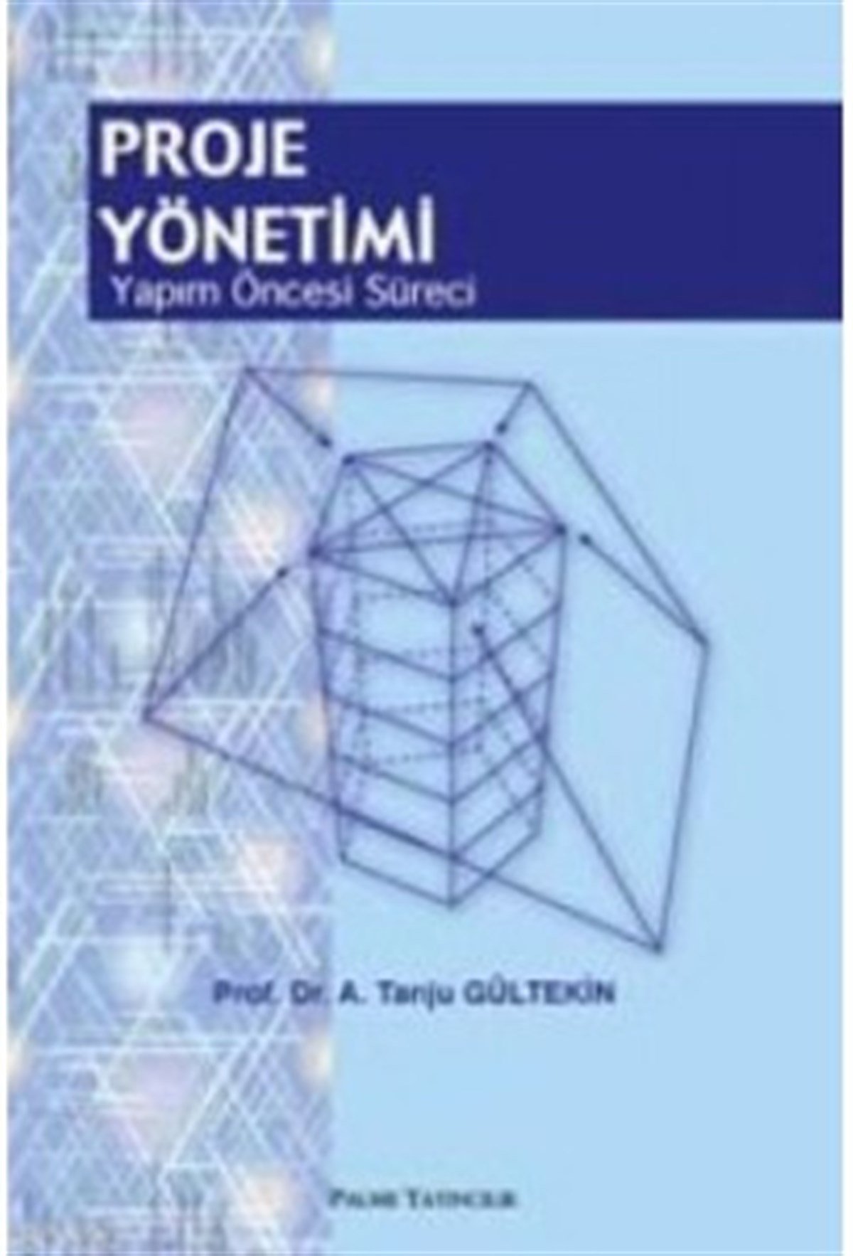 Proje Yönetimi Yapım Öncesi Süreci
