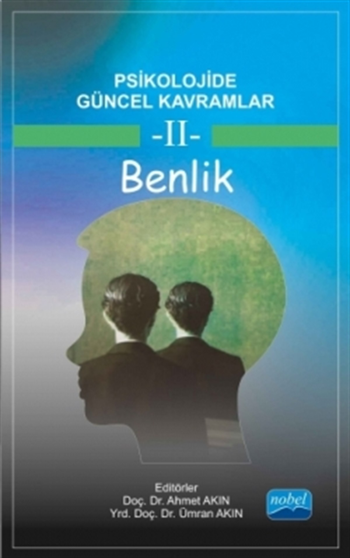 Psikolojide Güncel Kavramlar - 2 - BENLİK