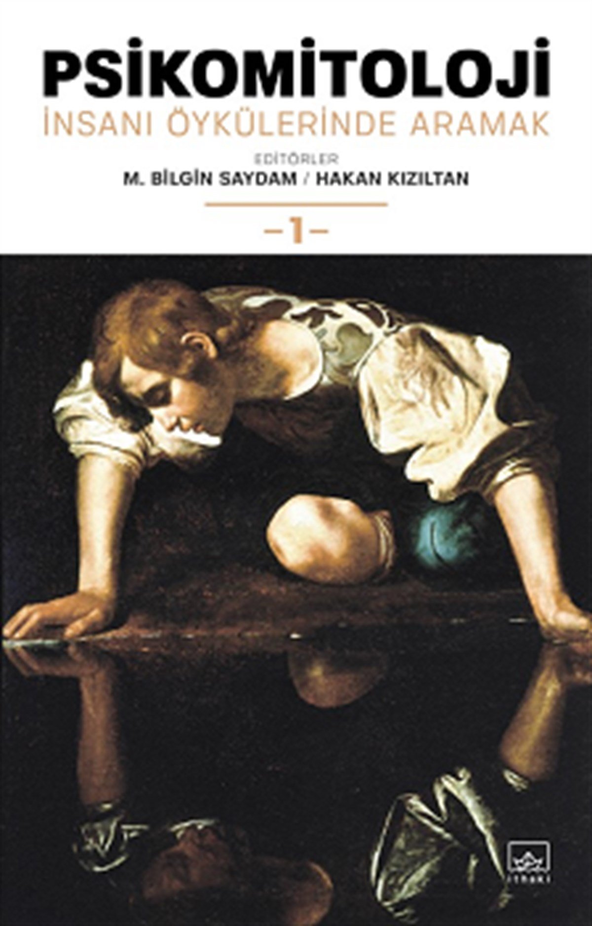 Psikomitoloji - İnsanı Öykülerinde Aramak 1
