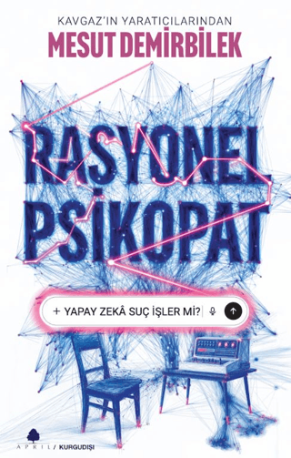 Rasyonel Psikopat - Yapay Zekâ Suç İşler mi?