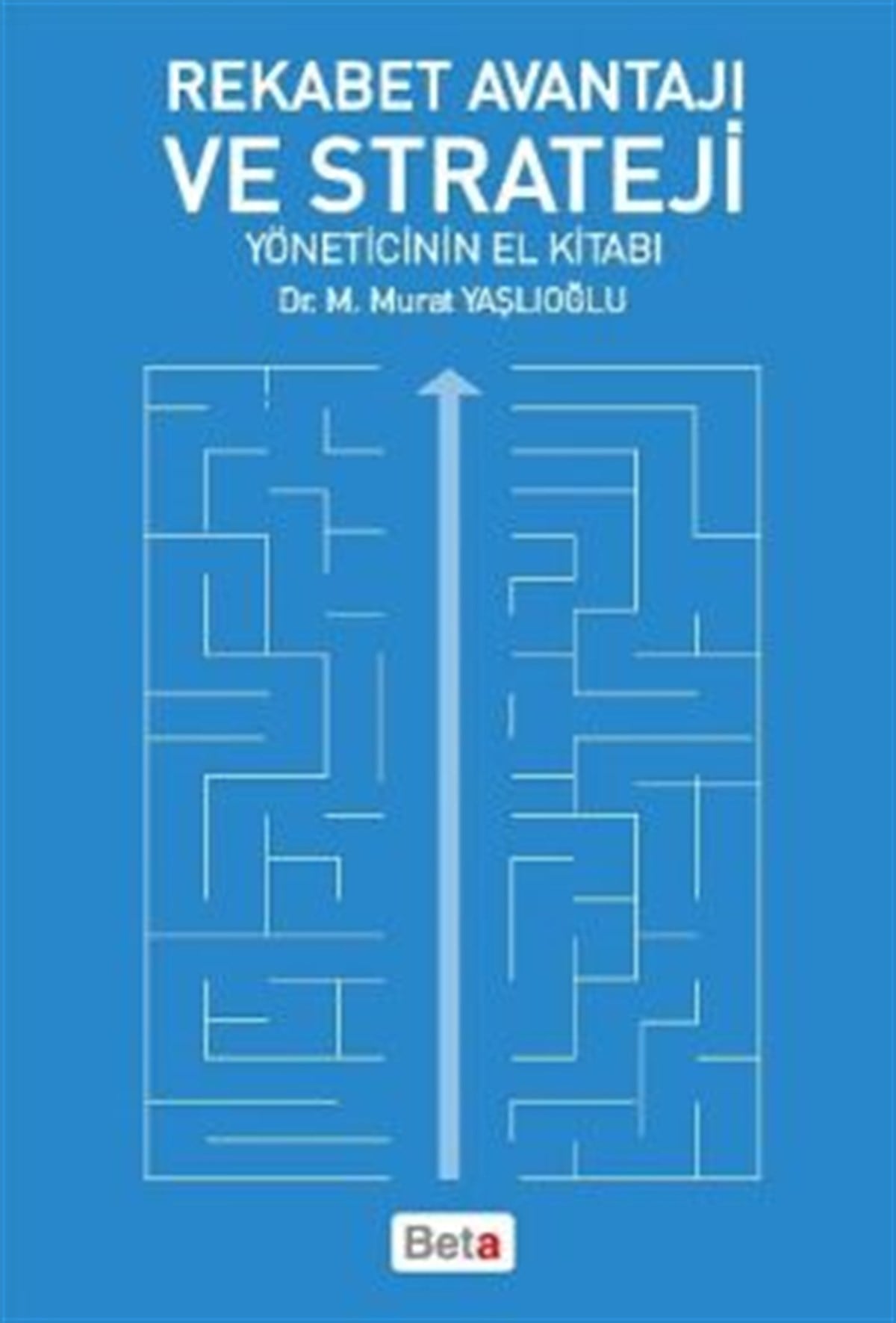 Rekabet Avantajı ve Strateji
