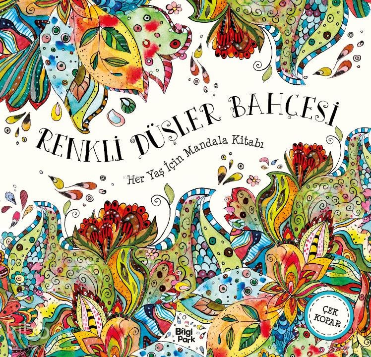 Renkli Düşler Bahçesi;Her Yaş İçin Mandala Kitabı