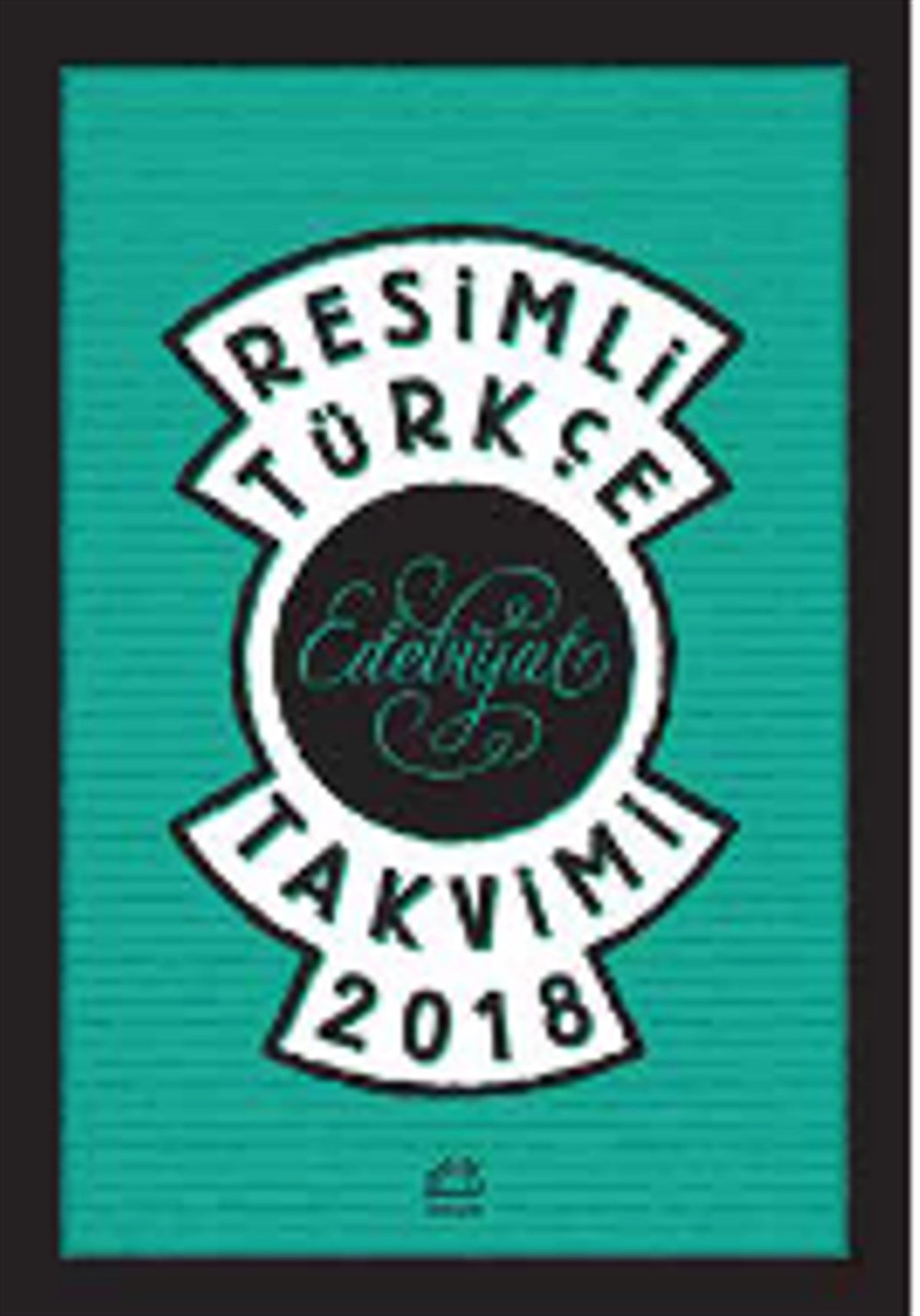Resimli Türkçe Edebiyat Takvimi 2018