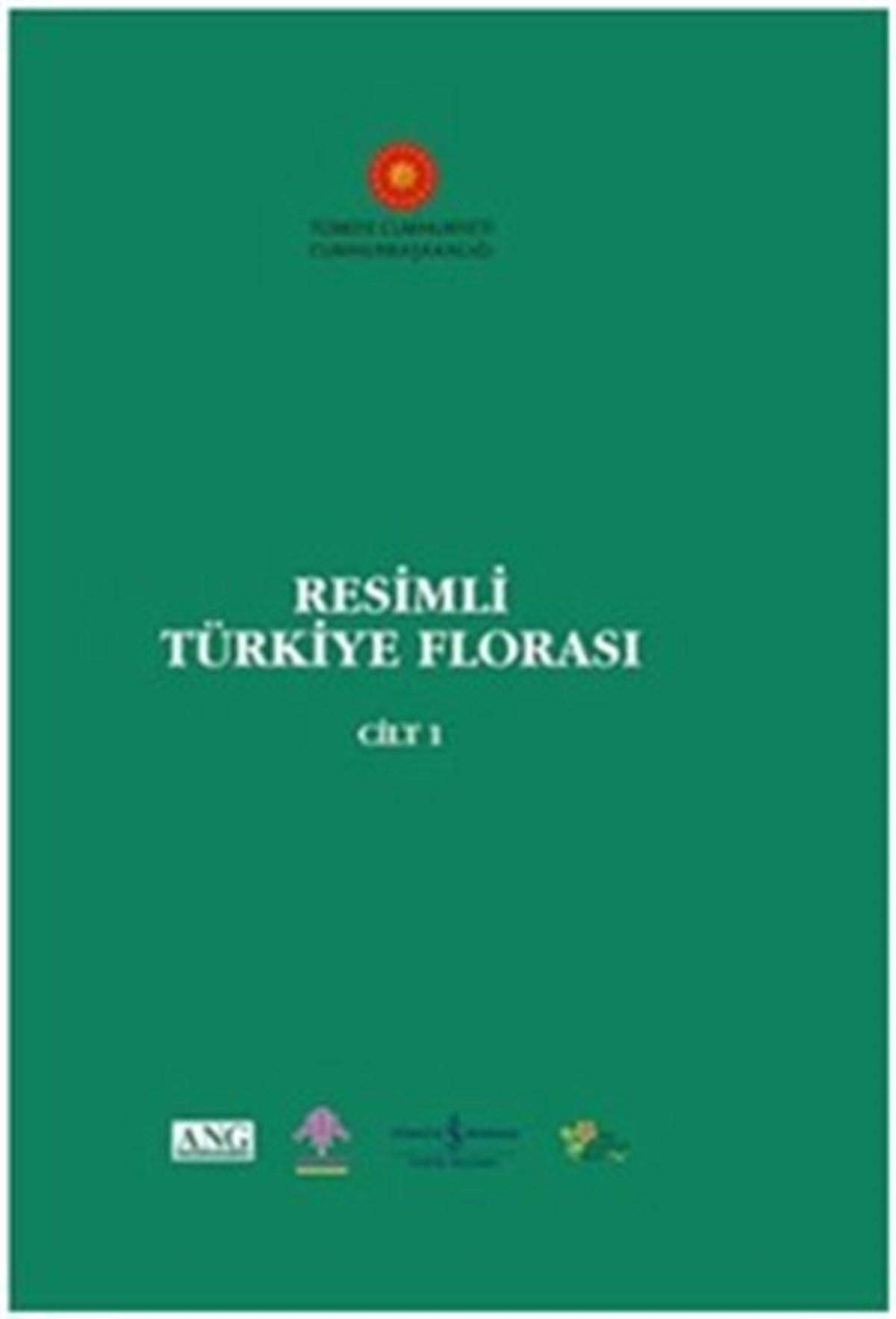 Resimli Türkiye Florası Cilt: 1