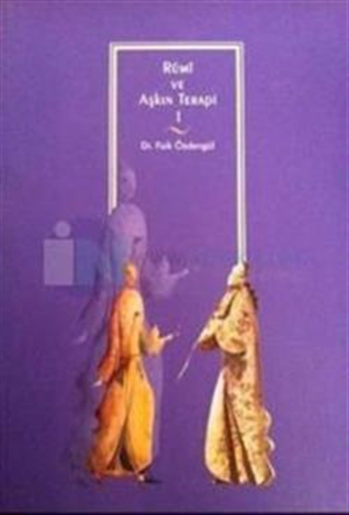 Rumi ve Aşkın Terapi 1
