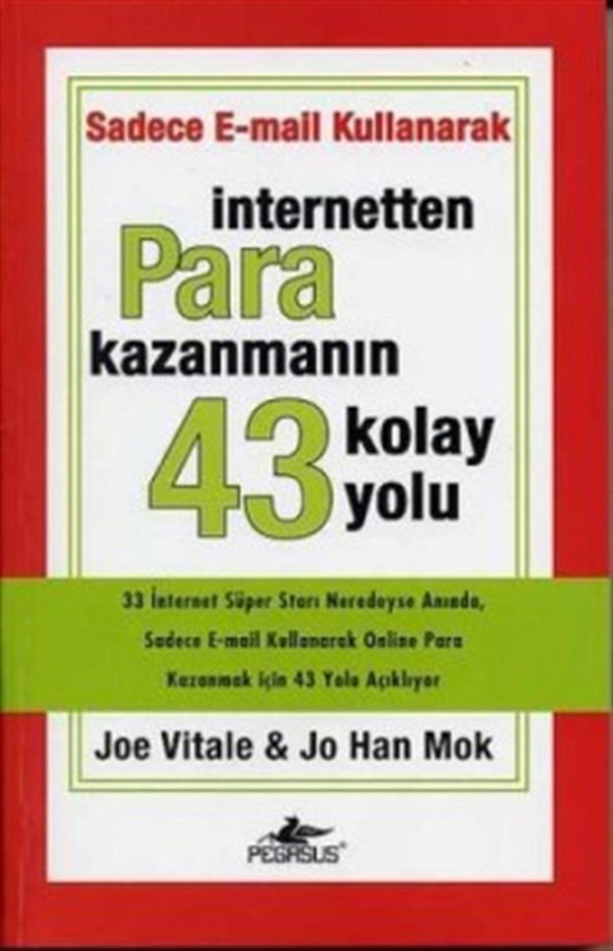 Sadece E-Mail Kullanarak İnternet’ten Para Kazanmanın 43 Kolay Yolu