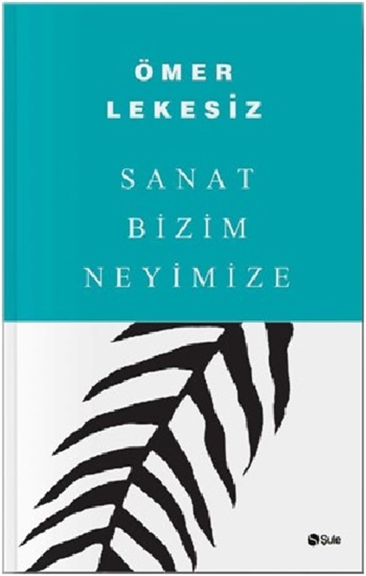 Sanat Bizim Neyimize