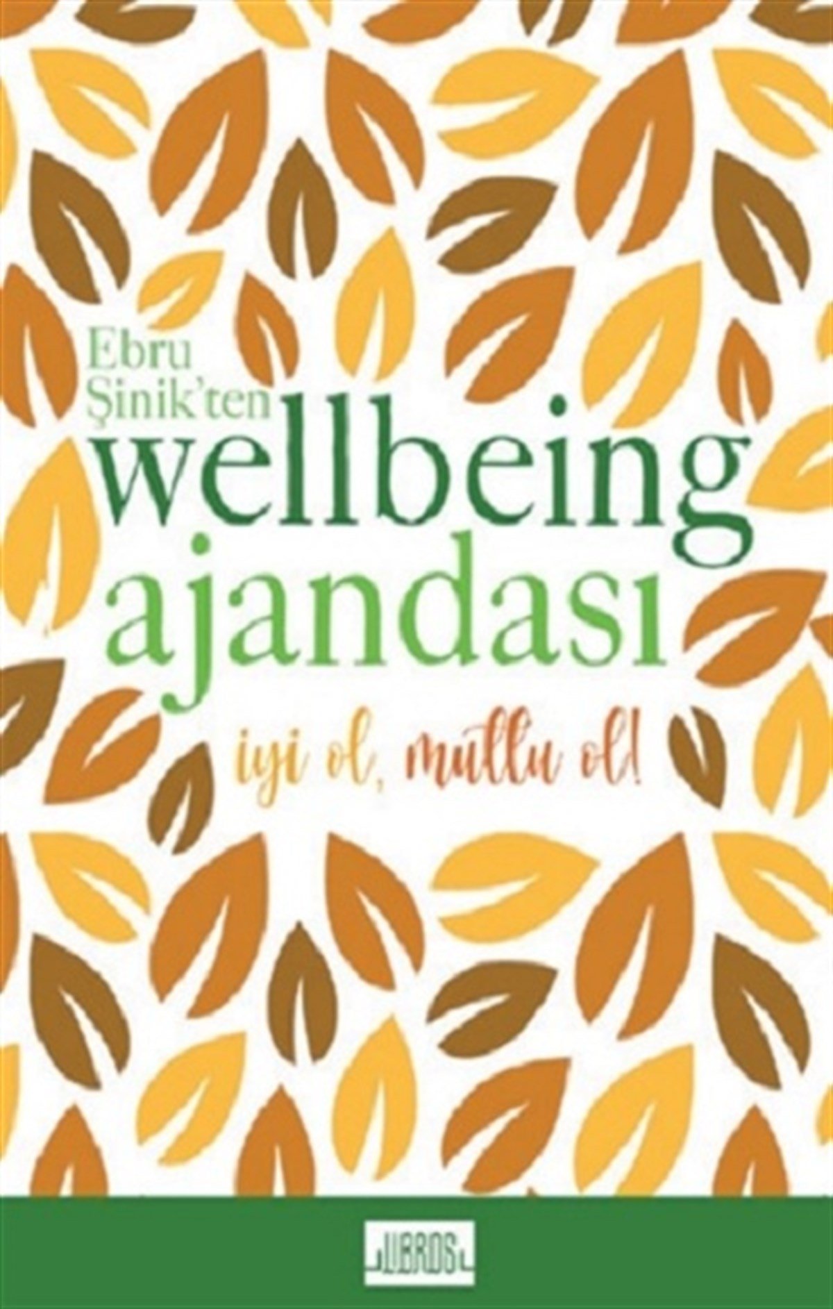 Sarı - Ebru Şinik’ten Wellbeing Ajandası (Ciltli)
