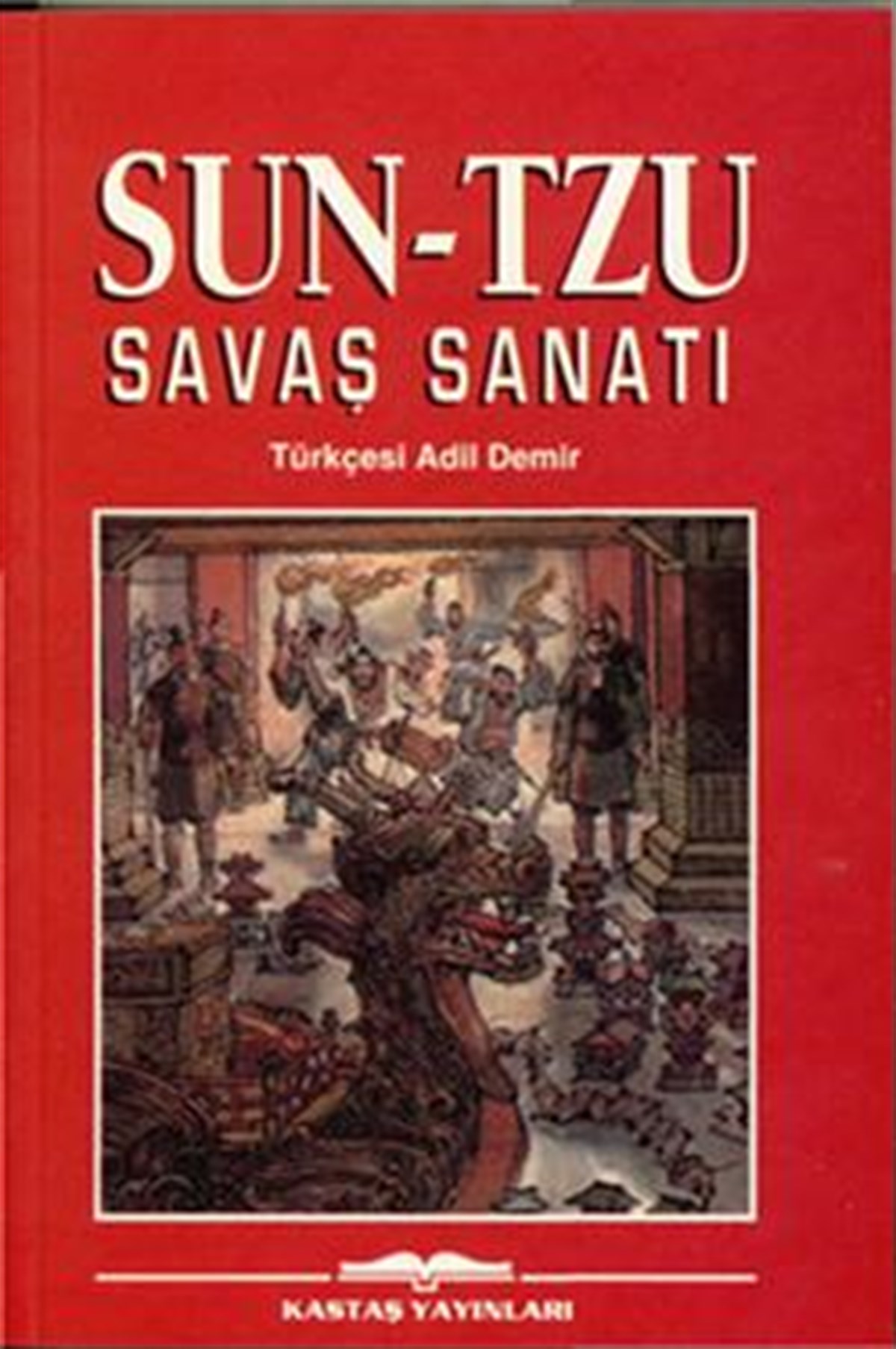 Savaş Sanatı Dünyanın En Eski Savaş Stratejileri Kitabı