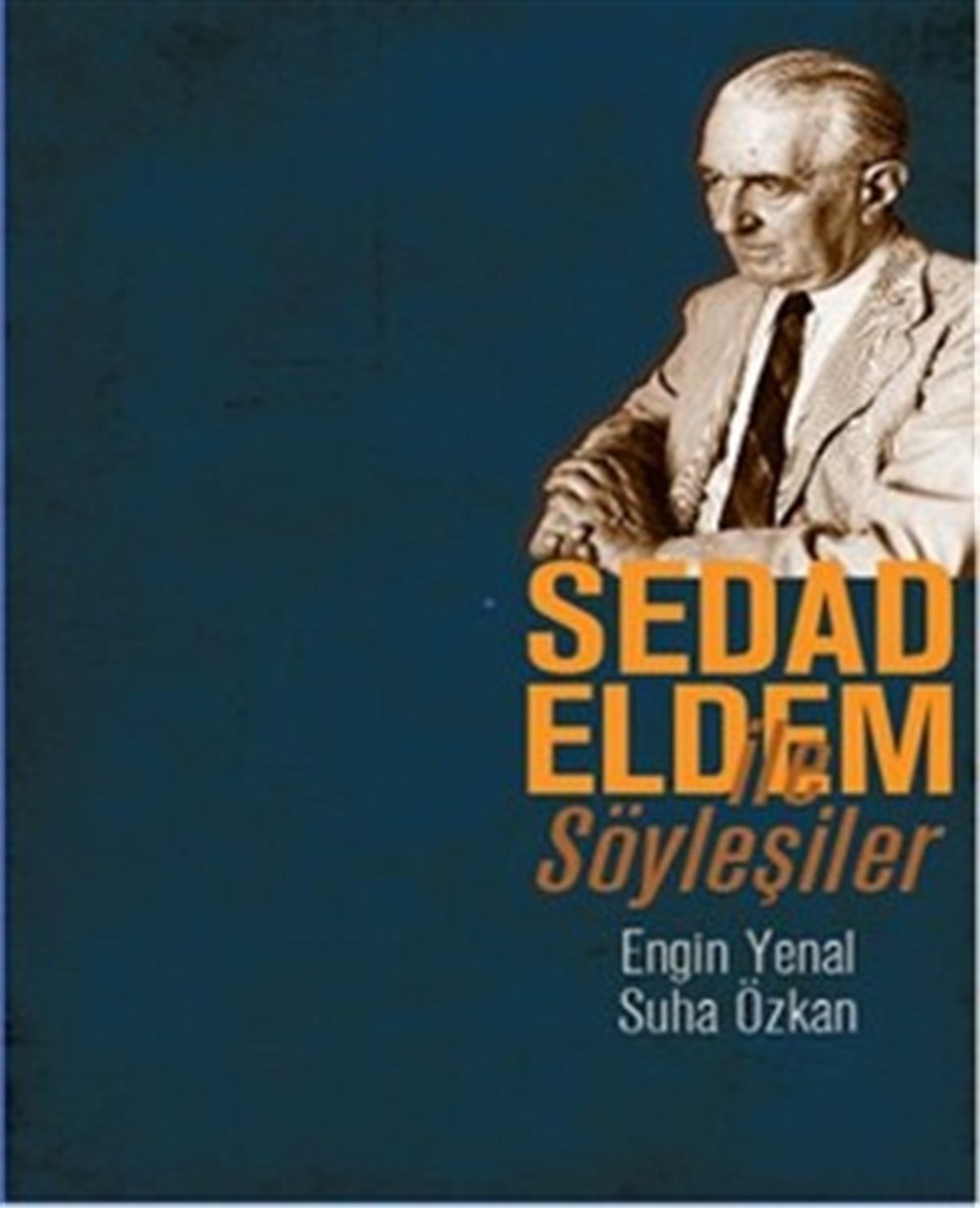 Sedad Eldem ile Söyleşiler
