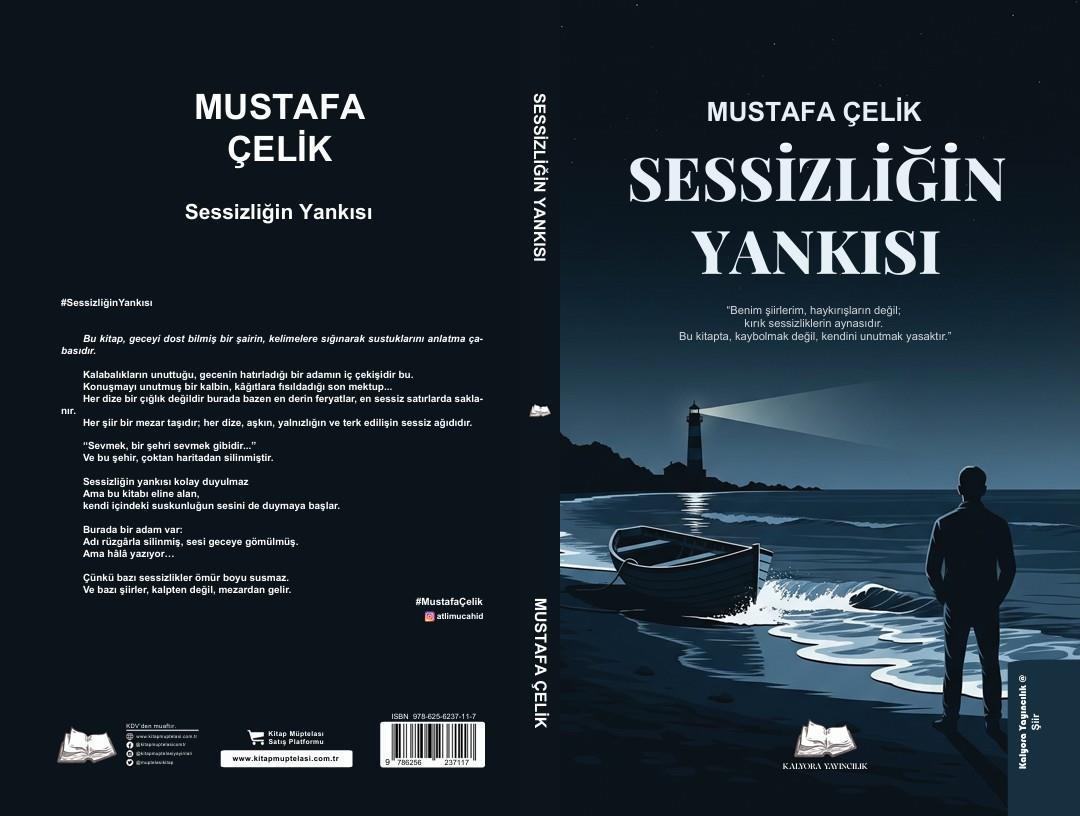 Sessizliğin Yankısı , Mustafa Çelik , Kalyora Yayıncılık , 9786259635101 ,
