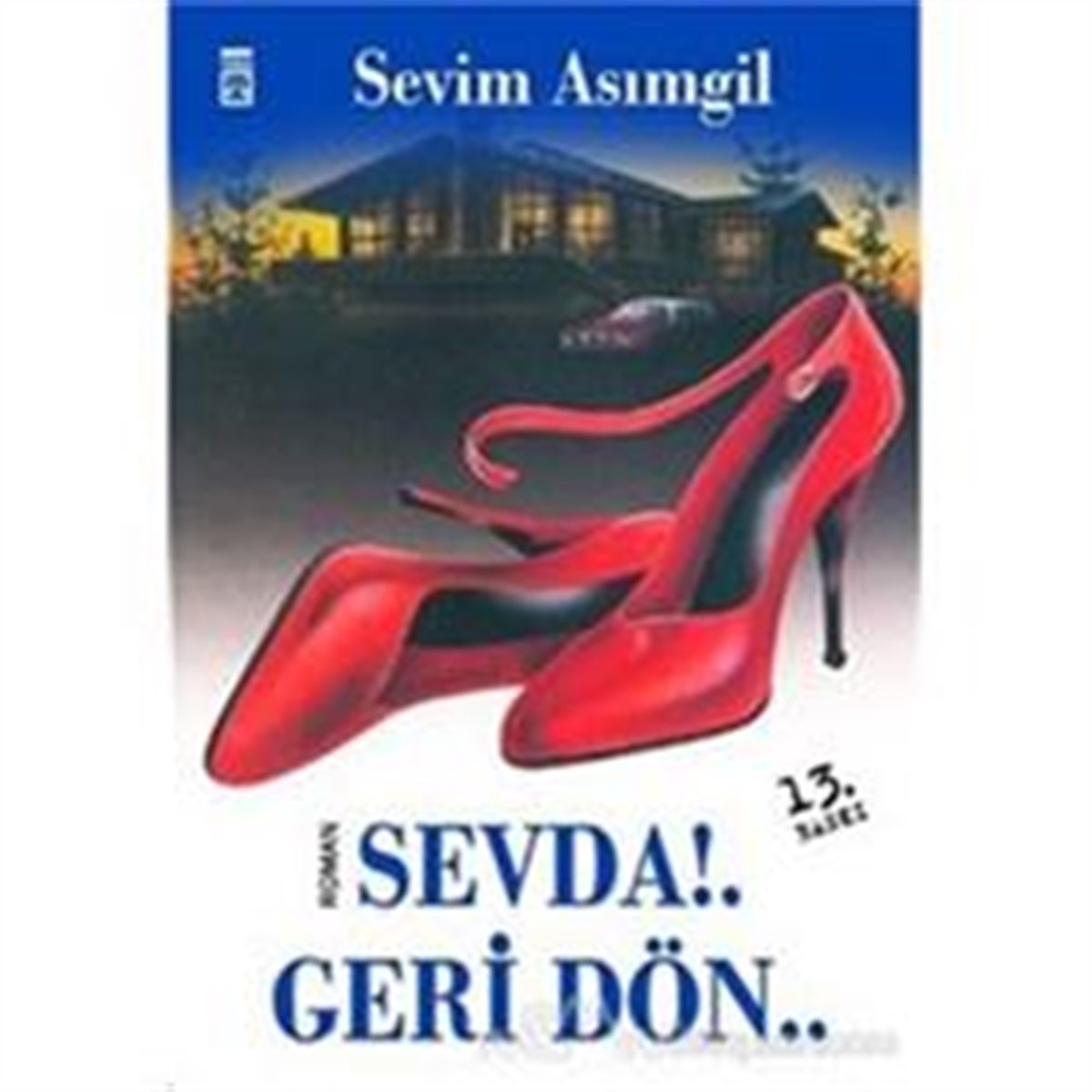 Sevda!.. Geri Dön..