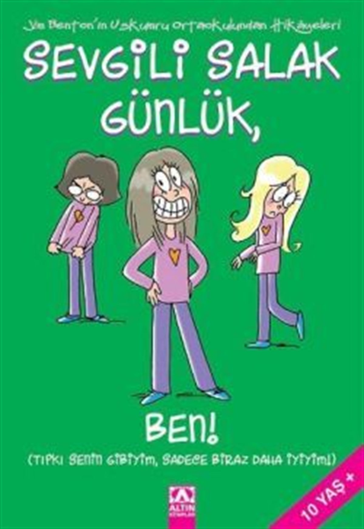 Sevgili S*lak Günlük, Ben!