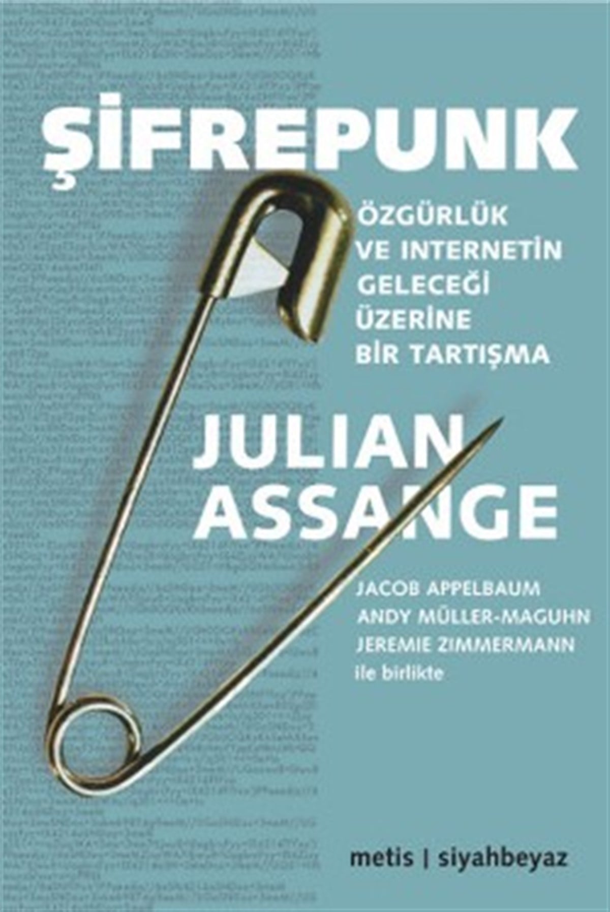 Şifrepunk: Özgürlük ve İnternetin Geleceği Üzerine