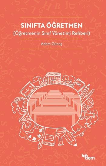 Sınıfta Öğretmen (Öğretmenin Sınıf Yönetimi Rehberi)