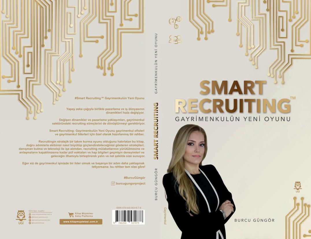 Smart Recruiting Gayrimenkulün Yeni Oyunu , Burcu Güngör , UGİ , 9786259531878 ,