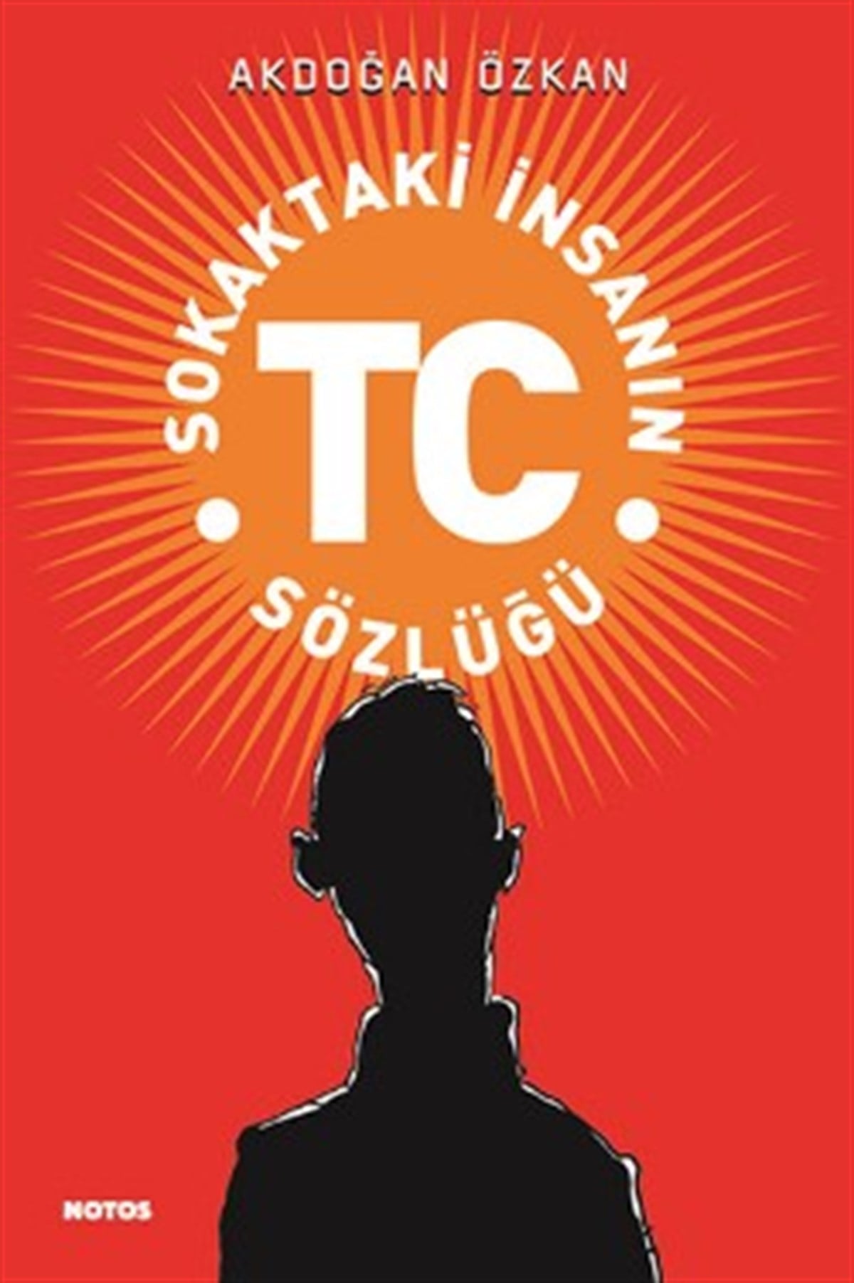 Sokaktaki İnsanın TC Sözlüğü
