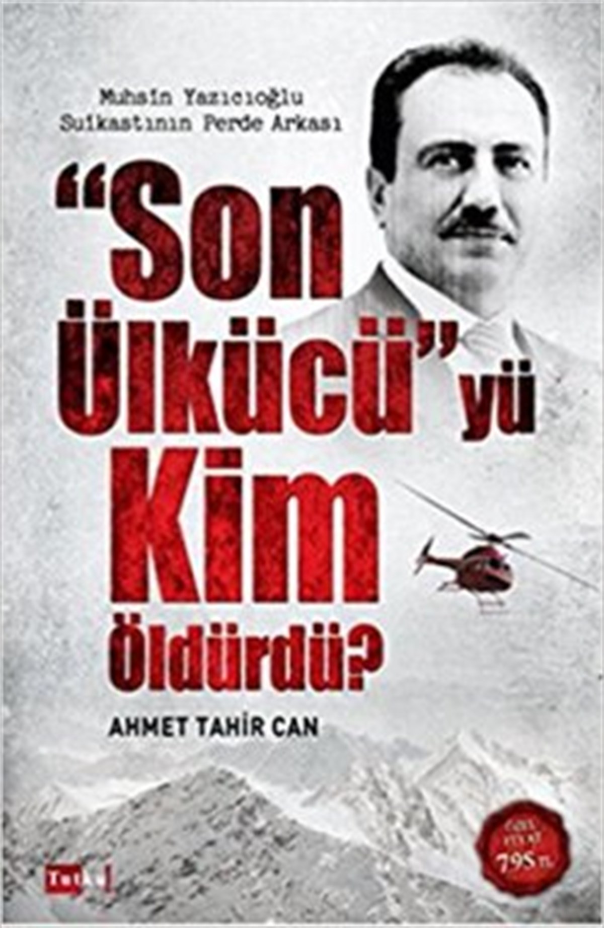 Son Ülkücü'yü Kim Öldürdü?