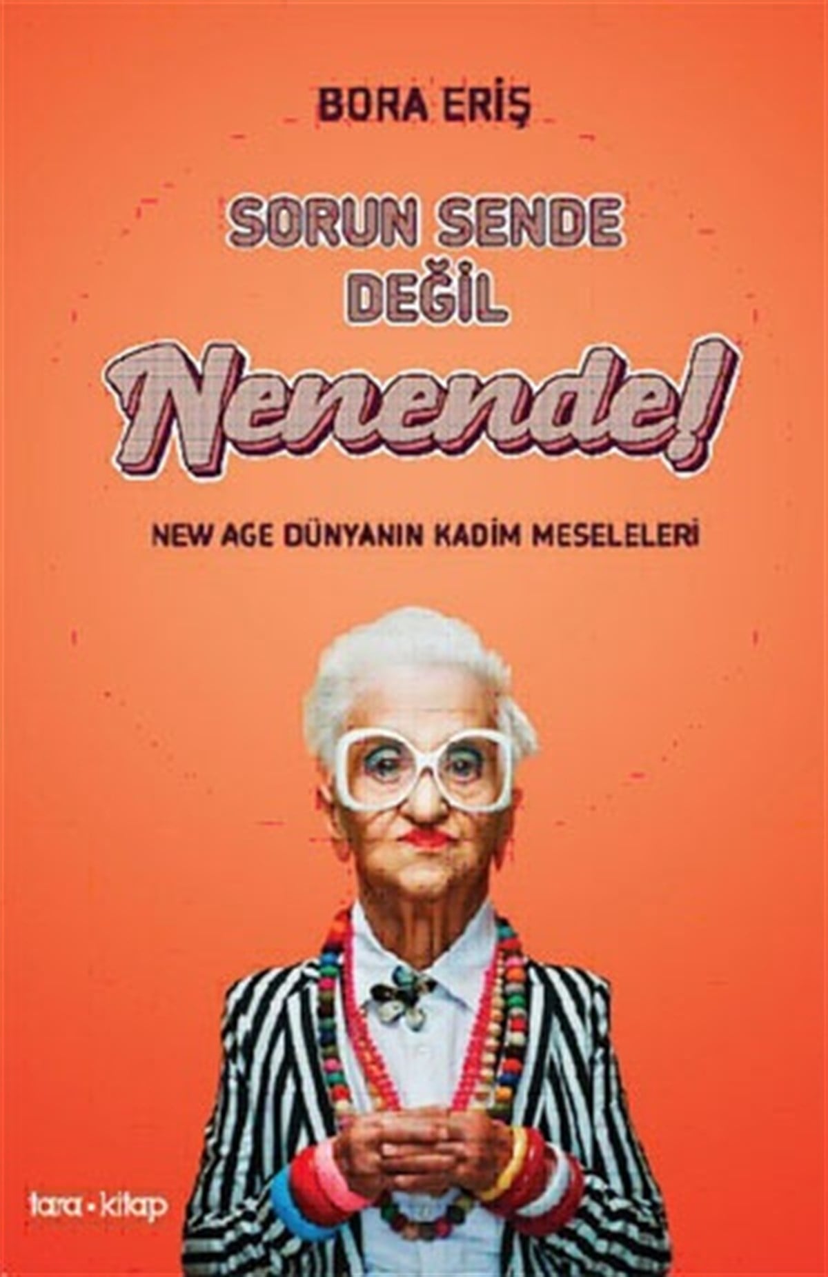 Sorun Sende  Değil Nenende !