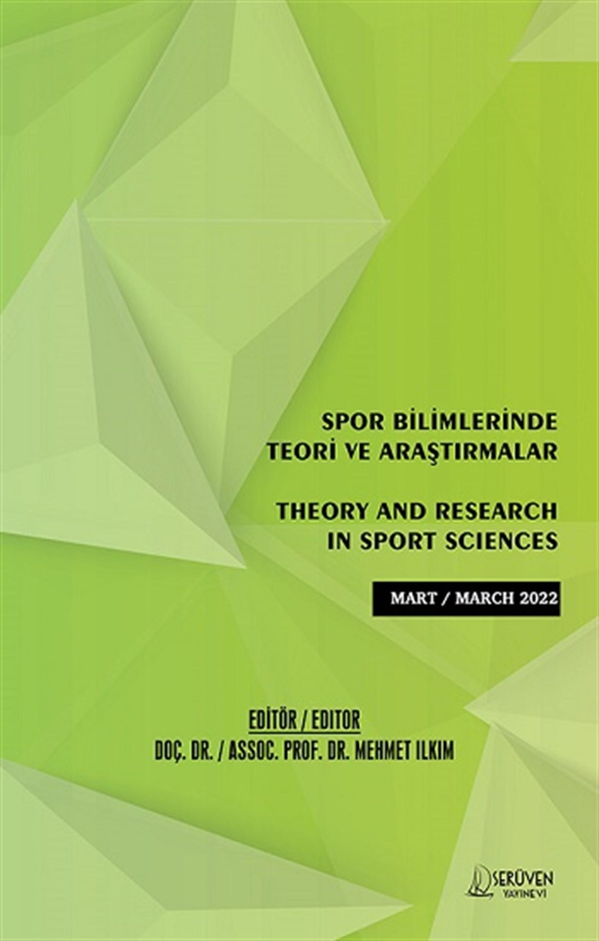 Spor Bilimlerinde Teori ve Araştırmalar -Theory and Research in Sport Sciences - Mart 2022
