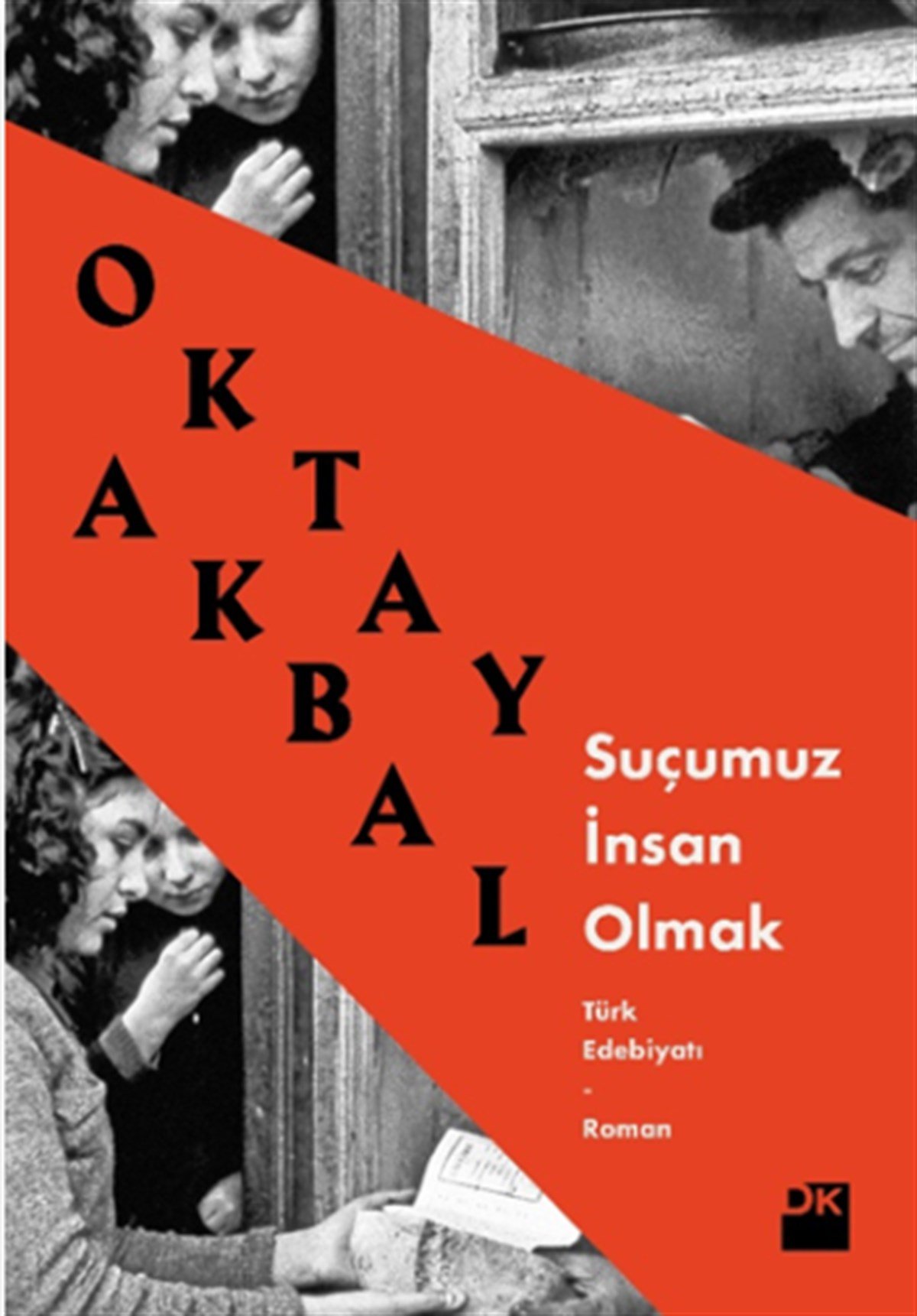 Suçumuz İnsan Olmak