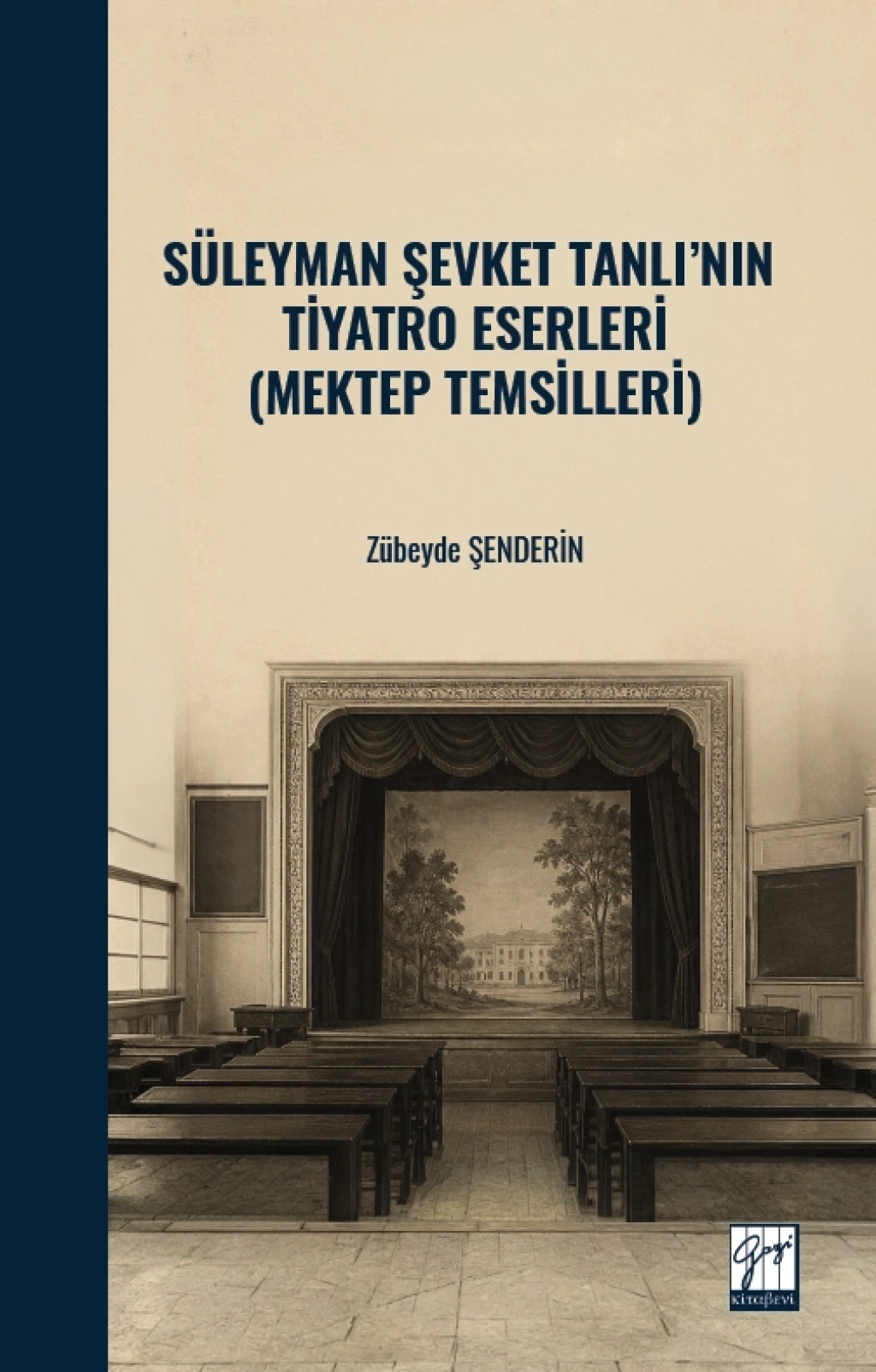 Süleyman Şevket Tanlı’nın Tiyatro Eserleri (Mektep Temsilleri)