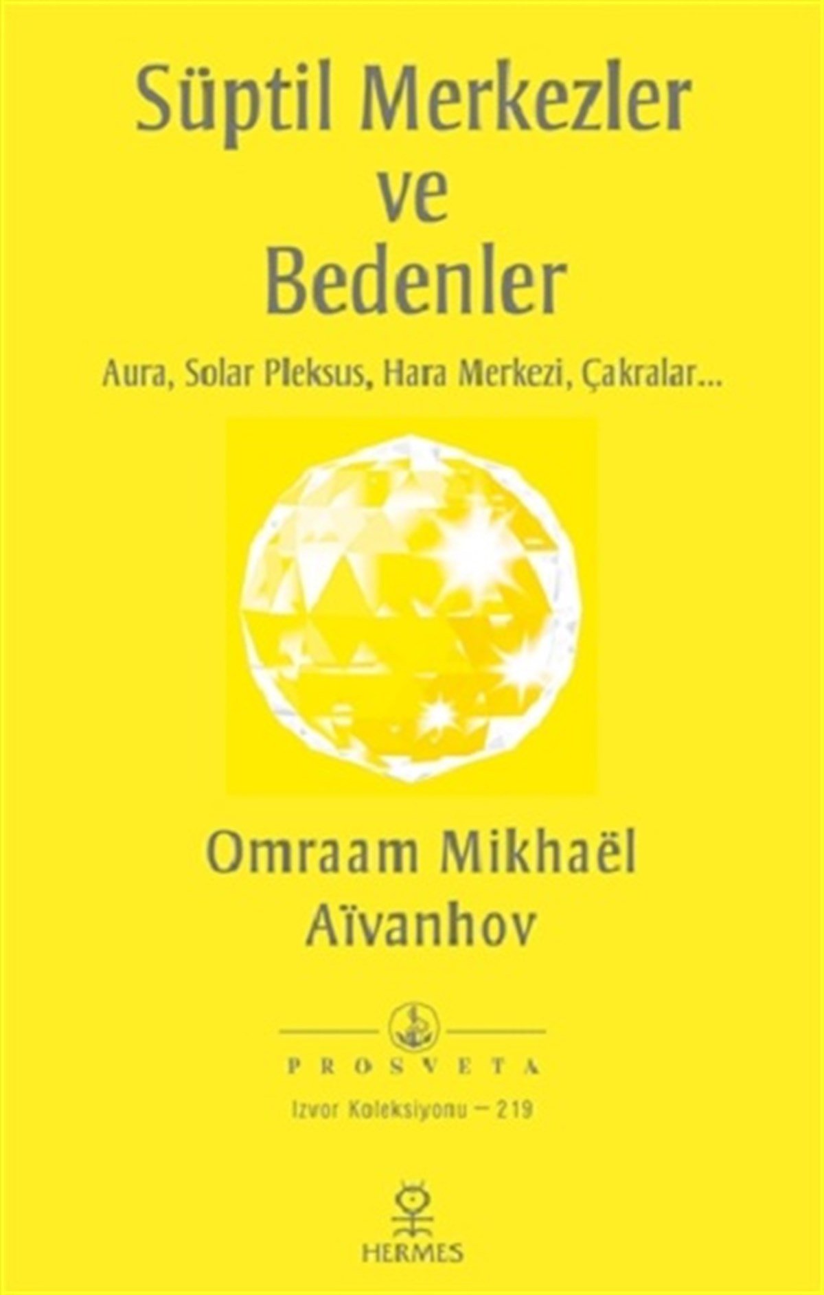 Süptil Merkezler ve Bedenler
