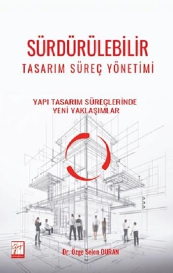 Sürdürülebilir Tasarım Süreç Yönetimi Yapı Tasarım Süreçlerinde Yeni Yaklaşımlar