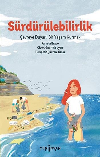 Sürdürülebilirlik Çevreye Duyarlı Bir Yaşam Kurmak