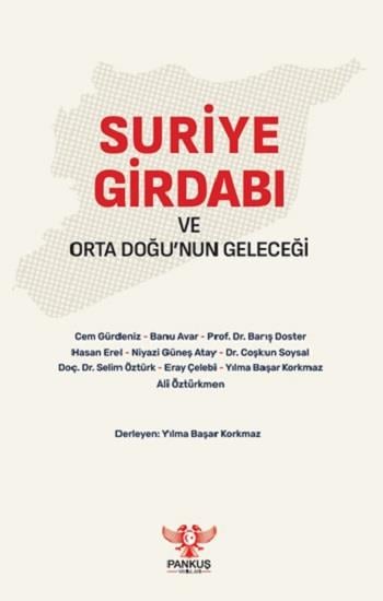 Suriye Girdabı ve Orta Doğu’nun Geleceği