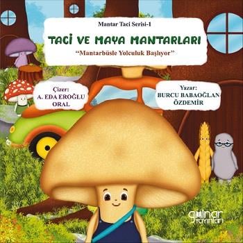 Taci ve Maya Mantarları
