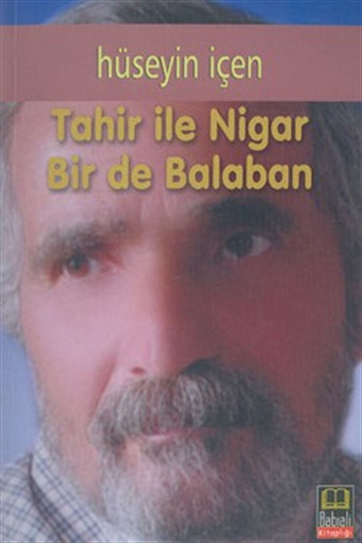 Tahir ile Nigar  Bir De Balaban