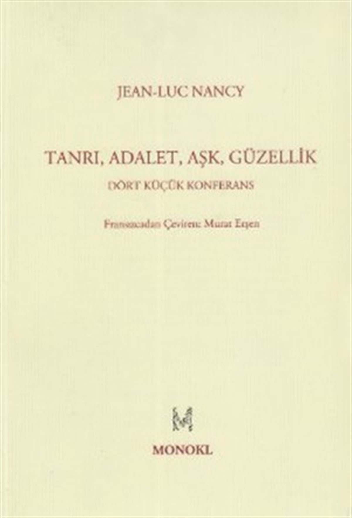 Tanrı, Adalet, Aşk, Güzellik