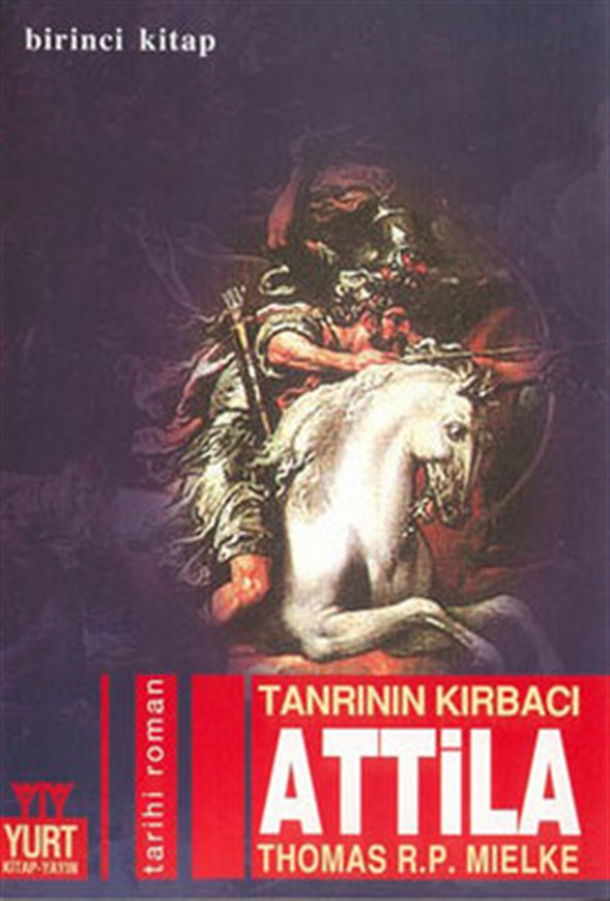 Tanrının Kırbacı Attila 1. Kitap