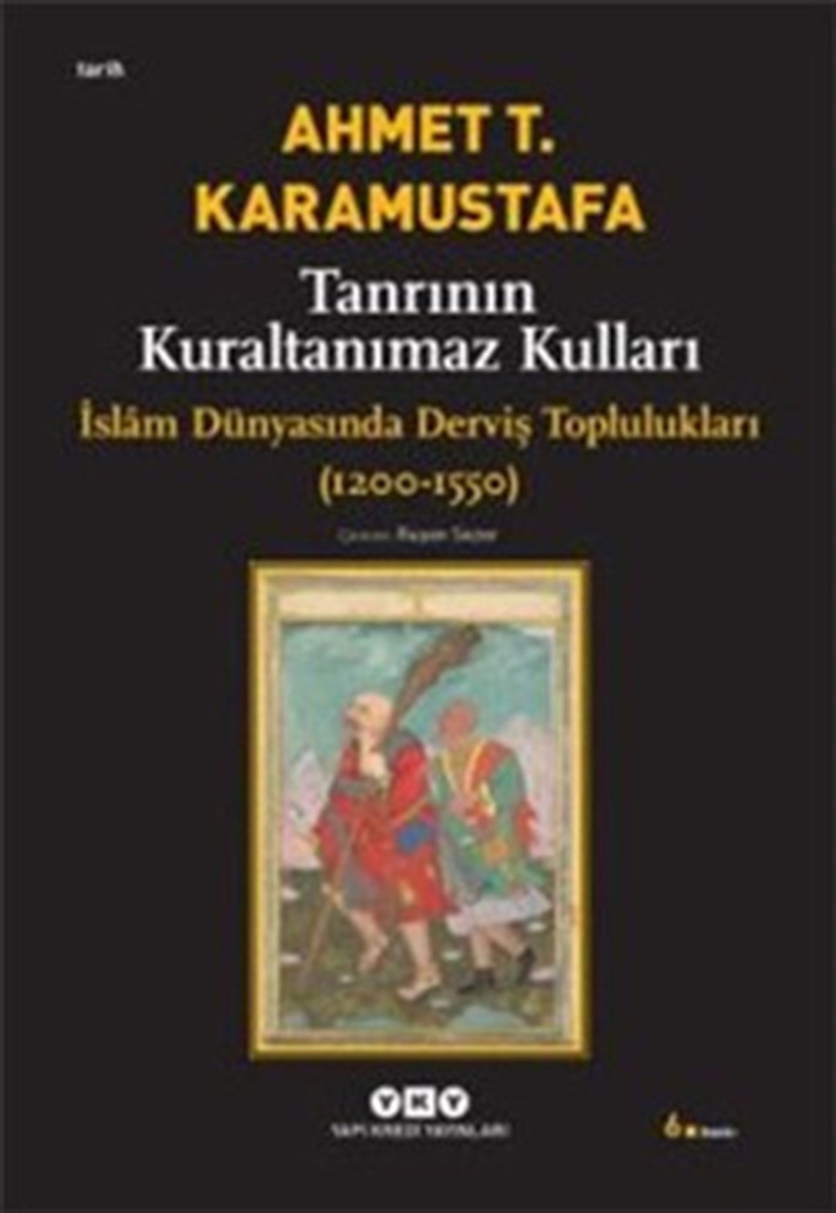 Tanrının Kuraltanımaz Kulları