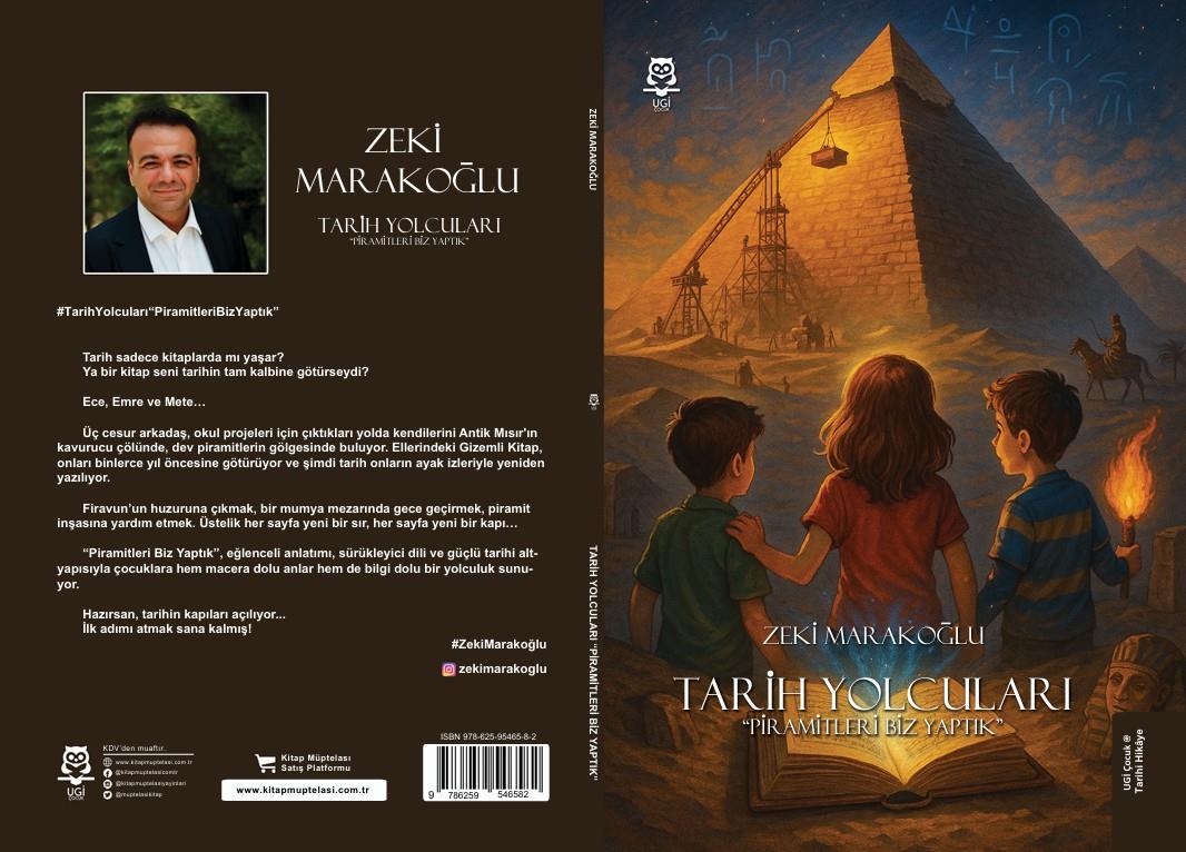 Tarih yolcuları “Piramitleri Biz Yaptık” , Zeki Marakoğlu , UGİ Çocuk , 9786259700250 ,