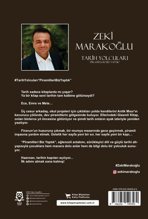 Tarih yolcuları “Piramitleri Biz Yaptık” , Zeki Marakoğlu , UGİ Çocuk , 9786259700250 ,