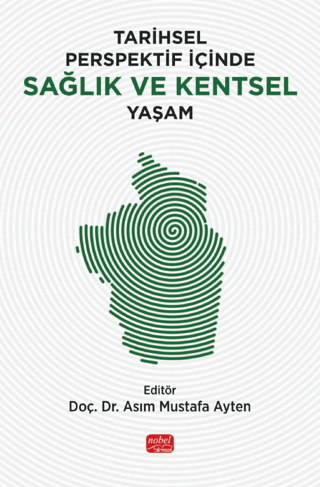 Tarihsel Perspektif İçinde Sağlık ve Kentsel Yaşam
