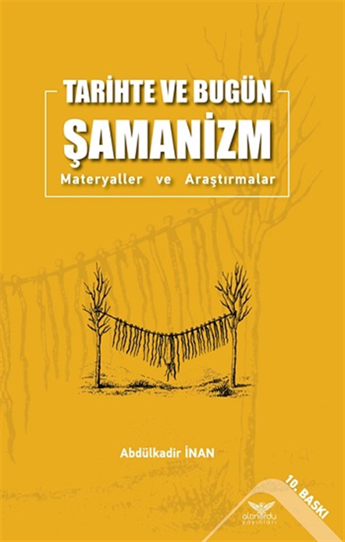 Tarihte Ve Bugün Şamanizm  Materyaller ve Araştırmalar