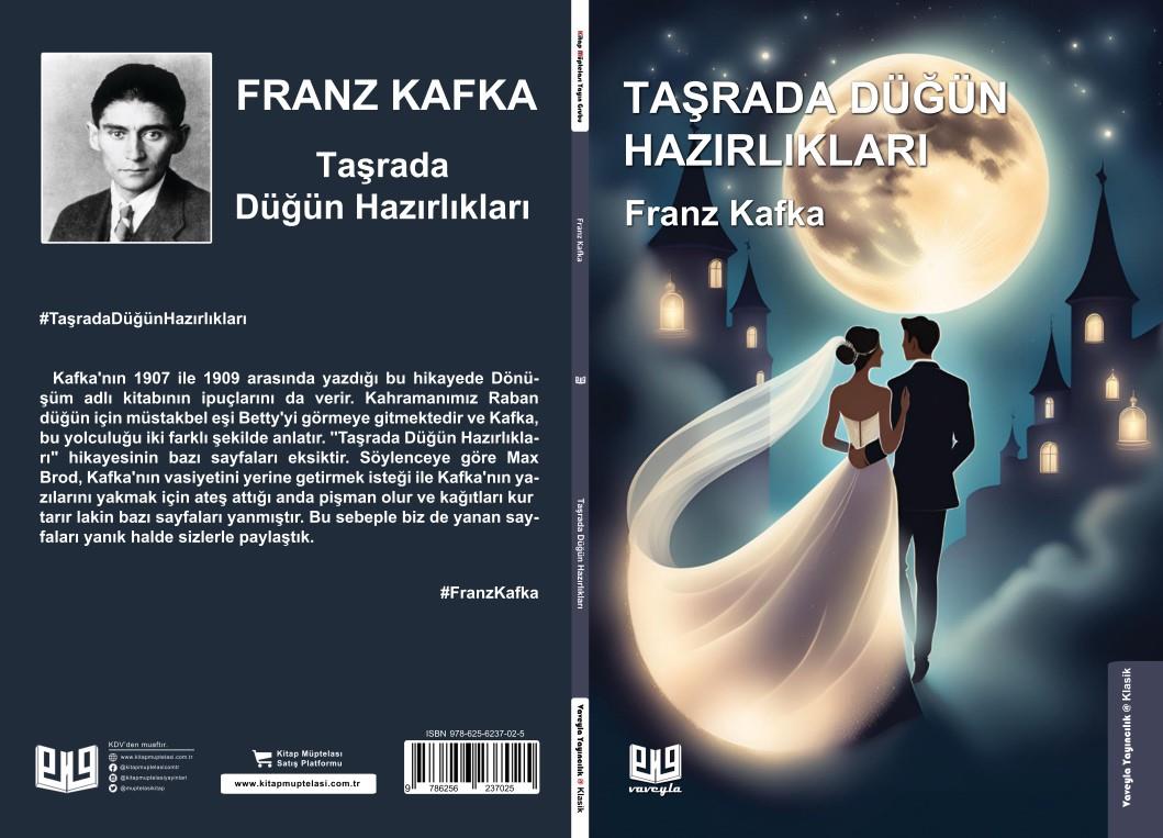 Taşrada Düğün Hazırlıkları , Franz Kafka , Vaveyla Yayıncılık , 9786256237025 ,