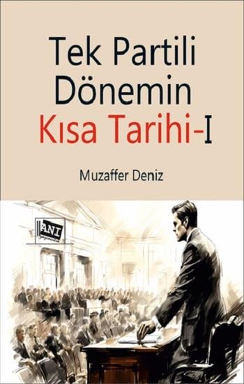 Tek Partili Dönemin Kısa Tarihi