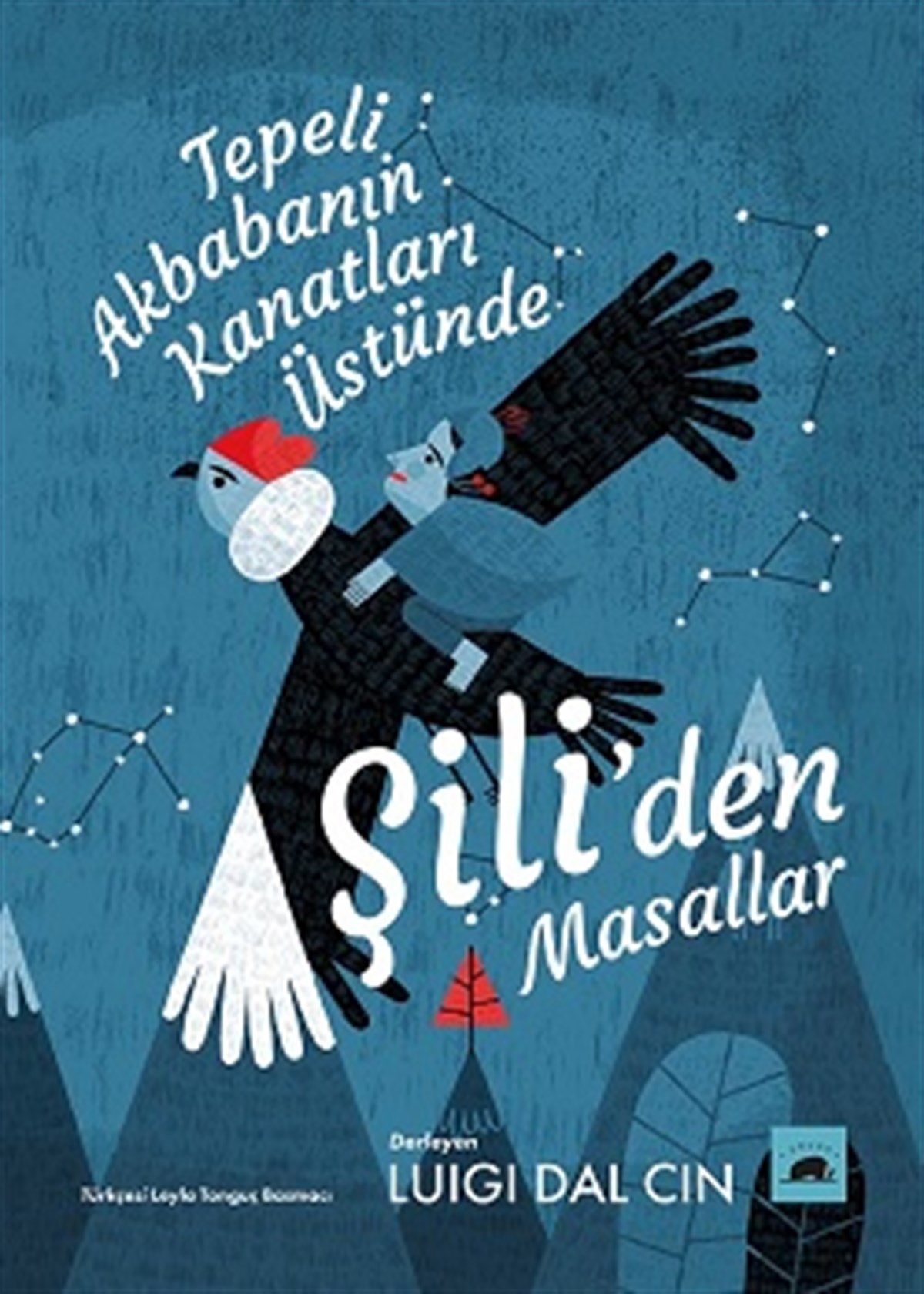 Tepeli Akbababnın Kanatları Üstünde: Şili’den Masallar