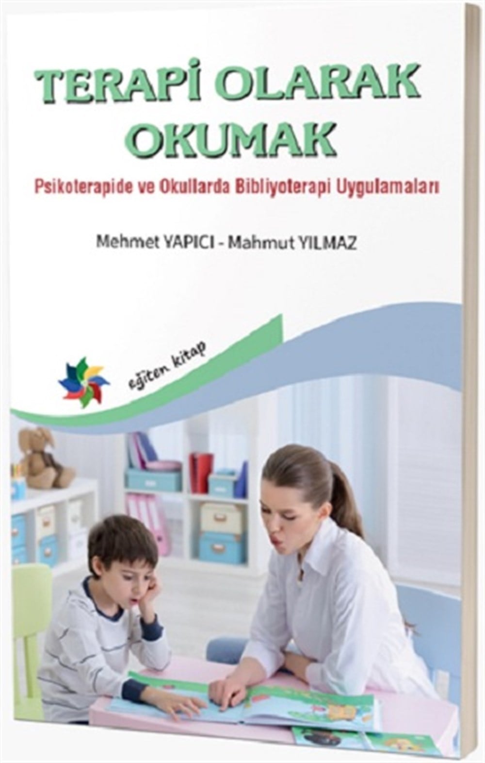 Terapi Olarak Okumak Psikoterapide Ve Okullarda Bibliyoterapi Uygulamaları