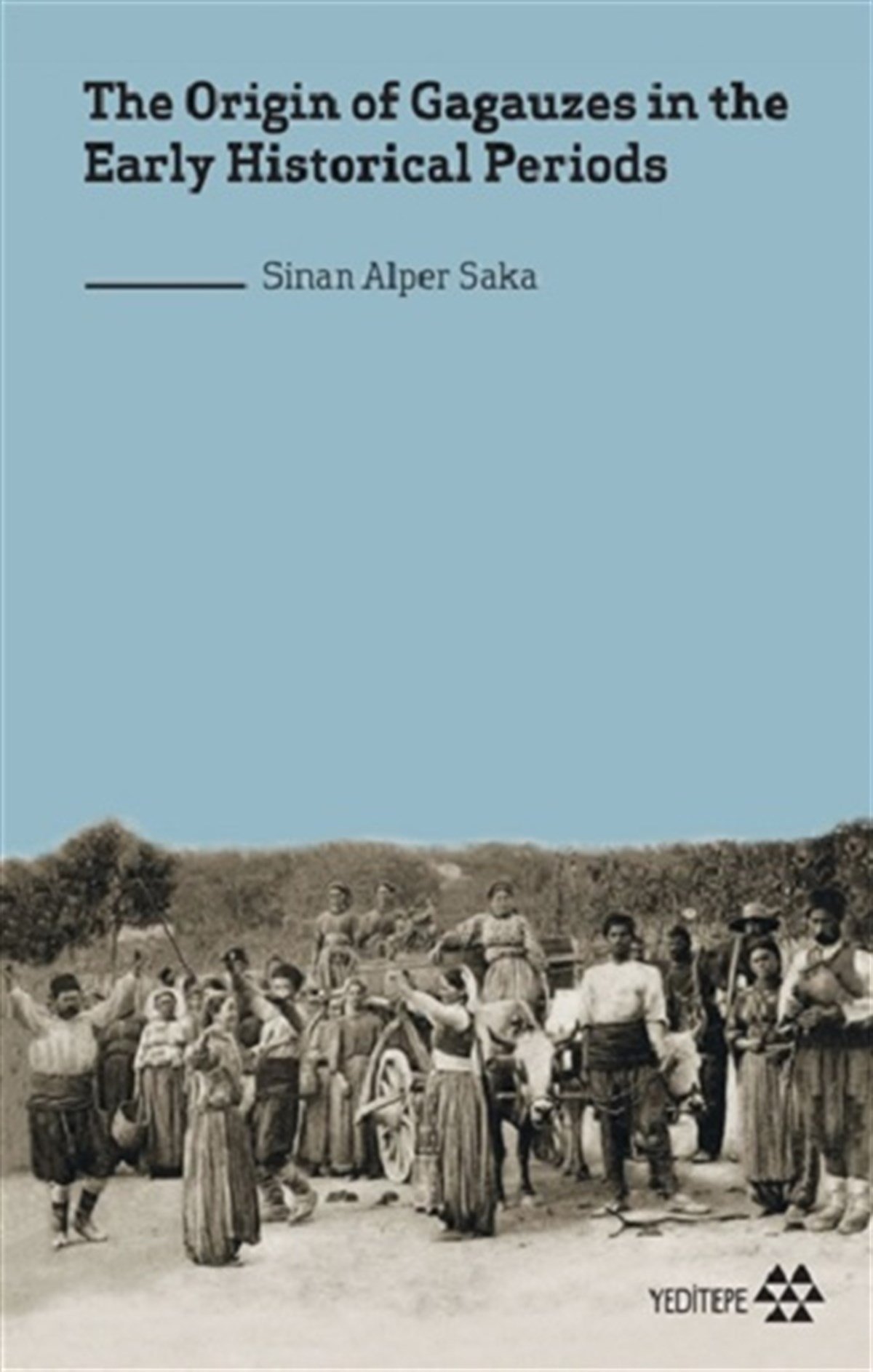 The Origin of Gagauzes in the Early Historical Periods