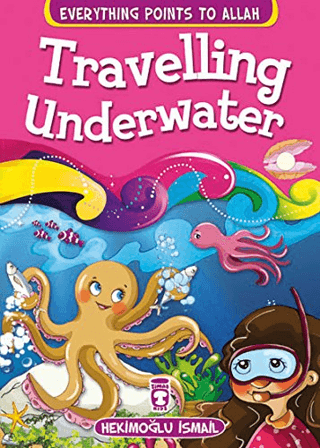 Traveling Underwater - Everything Points To Allah 5