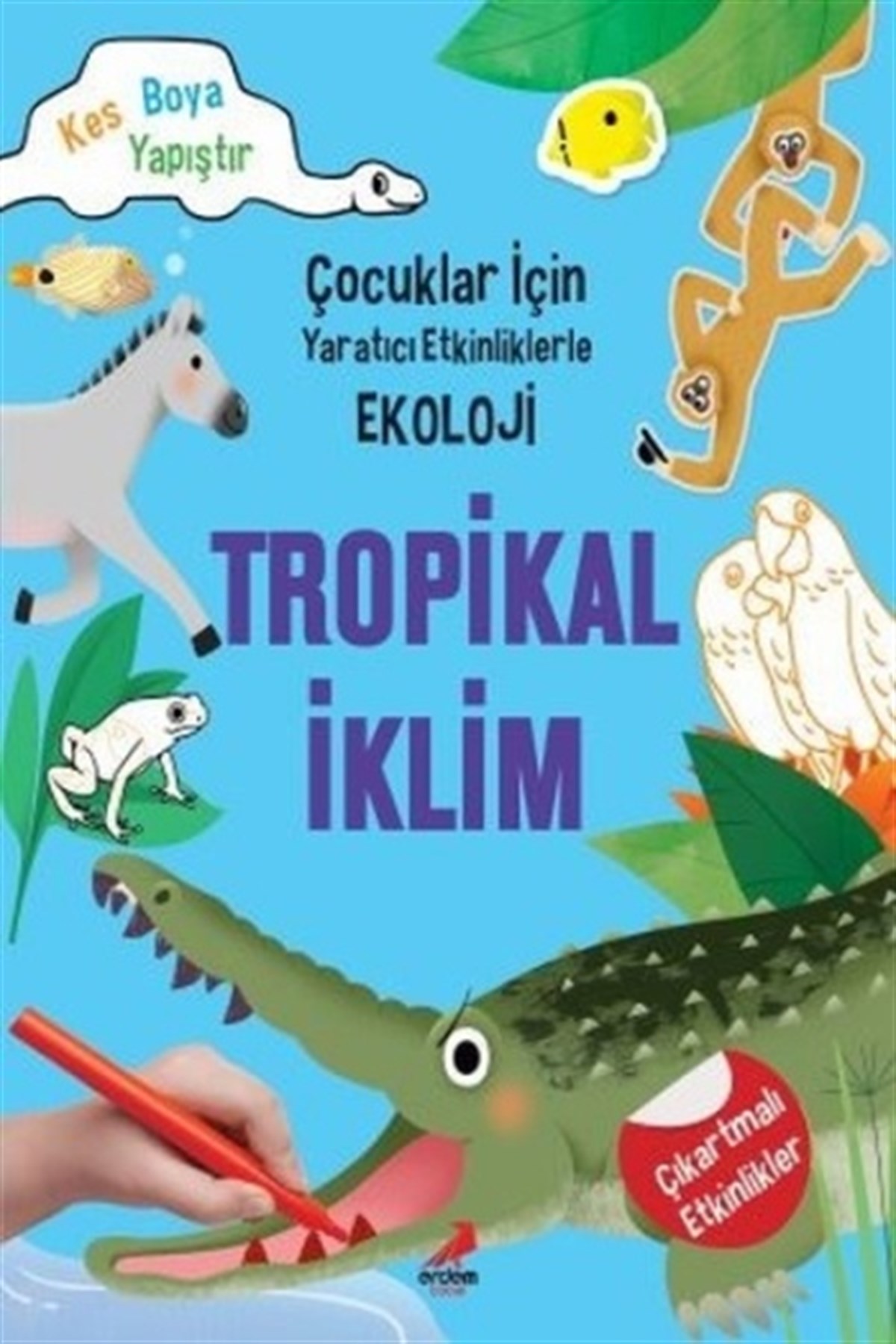 Tropikal İklim-Çocuklar için Yaratıcı Etkinliklerle Ekoloji