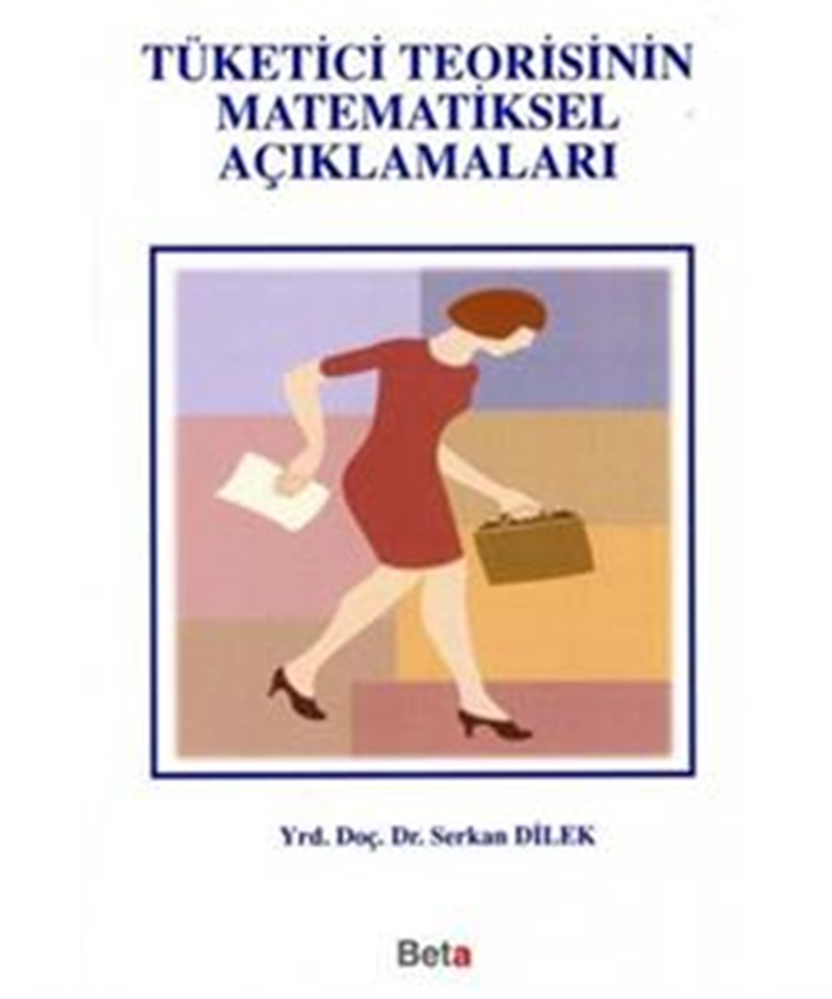 Tüketici Teorisinin Matematiksel Açıklamaları