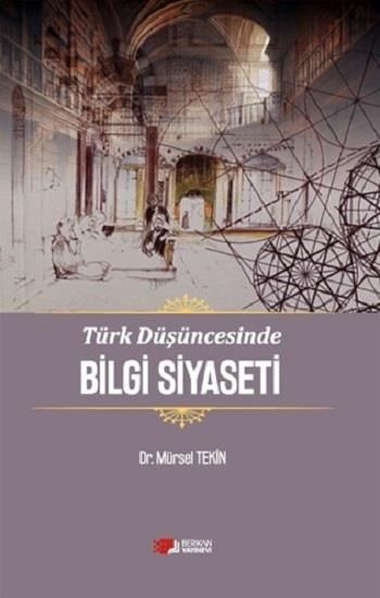 Türk Düşüncesinde Bilgi Siyaseti
