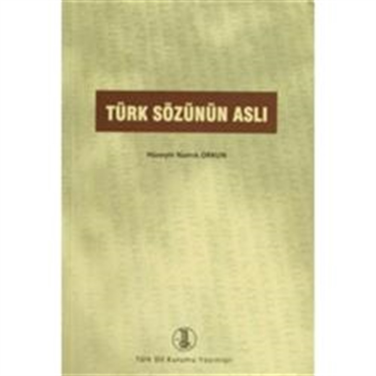 Türk Sözünün Aslı